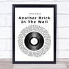 pink floyd another brick in the wall Vinyl Record Song Lyric Print