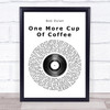 Bob Dylan One More Cup Of Coffee Vinyl Record Song Lyric Print