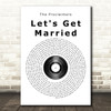 The Proclaimers Let's Get Married Vinyl Record Song Lyric Print