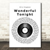 Eric Clapton Wonderful Tonight Vinyl Record Song Lyric Print