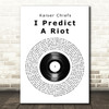 Kaiser Chiefs I Predict A Riot Vinyl Record Song Lyric Print