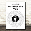 Mary J Blige Be Without You Vinyl Record Song Lyric Print