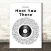 Busted Meet You There Vinyl Record Song Lyric Print