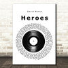 David Bowie Heroes Vinyl Record Song Lyric Print