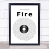 Jimi Hendrix Fire Vinyl Record Song Lyric Print