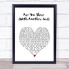 Deacon Blue Are You There (With Another Girl) White Heart Song Lyric Print