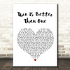 Boys Like Girls Two Is Better Than One White Heart Song Lyric Print