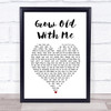 Tom Odell Grow Old With Me White Heart Song Lyric Print