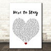 Korn Here to Stay White Heart Song Lyric Print