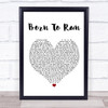 Bruce Springsteen Born To Run White Heart Song Lyric Print