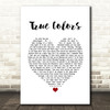Cyndi Lauper True Colors White Heart Song Lyric Print