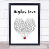 Three Legged Fox Higher Love White Heart Song Lyric Print