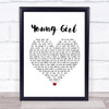 Gary Puckett & The Union Gap Young Girl White Heart Song Lyric Print