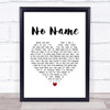 Ryan O'Shaughnessy No Name White Heart Song Lyric Print