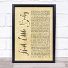 Ed Sheeran feat Wretch 32 Hush little baby Rustic Script Song Lyric Print