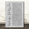 Adele Make You Feel My Love Rustic Script Grey Song Lyric Quote Print