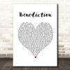 Benediction Hot Natured White Heart Song Lyric Print