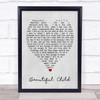 Beautiful Child Fleetwood Mac Grey Heart Song Lyric Quote Print