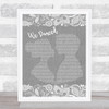 Brad Paisley We Danced Burlap & Lace Grey Song Lyric Print