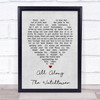 All Along The Watchtower Bob Dylan Grey Heart Song Lyric Quote Print