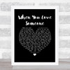 Bryan Adams When You Love Someone Black Heart Song Lyric Print