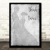 Celine Dione Think Twice Man Lady Dancing Grey Song Lyric Quote Print