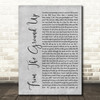 Dan + Shay From The Ground Up Rustic Script Grey Song Lyric Quote Print