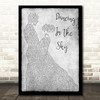 Dani And Lizzy Dancing In The Sky Man Lady Dancing Grey Song Lyric Quote Print