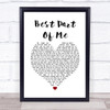 Ed Sheeran (feat. YEBBA) Best Part Of Me White Heart Song Lyric Print