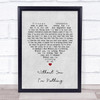 Placebo Without You I'm Nothing Grey Heart Song Lyric Quote Print
