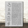 Firehouse When I Look Into Your Eyes Rustic Script Grey Song Lyric Quote Print