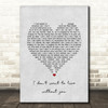 Foreigner I don't want to live without you Grey Heart Song Lyric Print