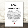 If You Remember Me Barry Manilow White Heart Song Lyric Print