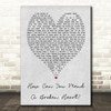 How Can You Mend A Broken Heart Al Green Grey Heart Song Lyric Quote Print