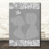 Jen foster She Burlap & Lace Grey Song Lyric Quote Print