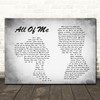 John Legend All Of Me Man Lady Couple Grey Song Lyric Quote Print