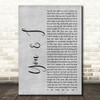 John Legend You & I Rustic Script Grey Song Lyric Quote Print