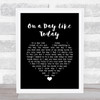 Keane On a Day Like Today Black Heart Song Lyric Print