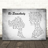 Kings Of Leon Be Somebody Man Lady Couple Grey Song Lyric Quote Print