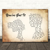Simply Red You've Got It Man Lady Couple Song Lyric Quote Print