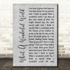 Louis Armstrong What A Wonderful World Grey Rustic Script Song Lyric Print