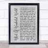 Louis Armstrong What A Wonderful World Grey Rustic Script Song Lyric Print