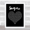 Maroon 5 Sugar Black Heart Song Lyric Print