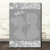 Michael Buble Hold On Burlap & Lace Grey Song Lyric Quote Print