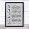 Michelle Featherstone We Are Man And Wife Rustic Script Grey Song Lyric Print