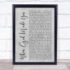 NewGrey Song When God Made You Rustic Script Grey Song Lyric Quote Print