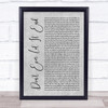 Nickelback Don't Ever Let It End Rustic Script Grey Song Lyric Quote Print
