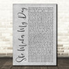 Robert Palmer She Makes My Day Rustic Script Grey Song Lyric Quote Print
