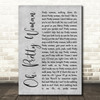 Roy Orbison Oh, Pretty Woman Rustic Script Grey Song Lyric Print