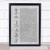 Space Me And You Versus The World Rustic Script Grey Song Lyric Quote Print